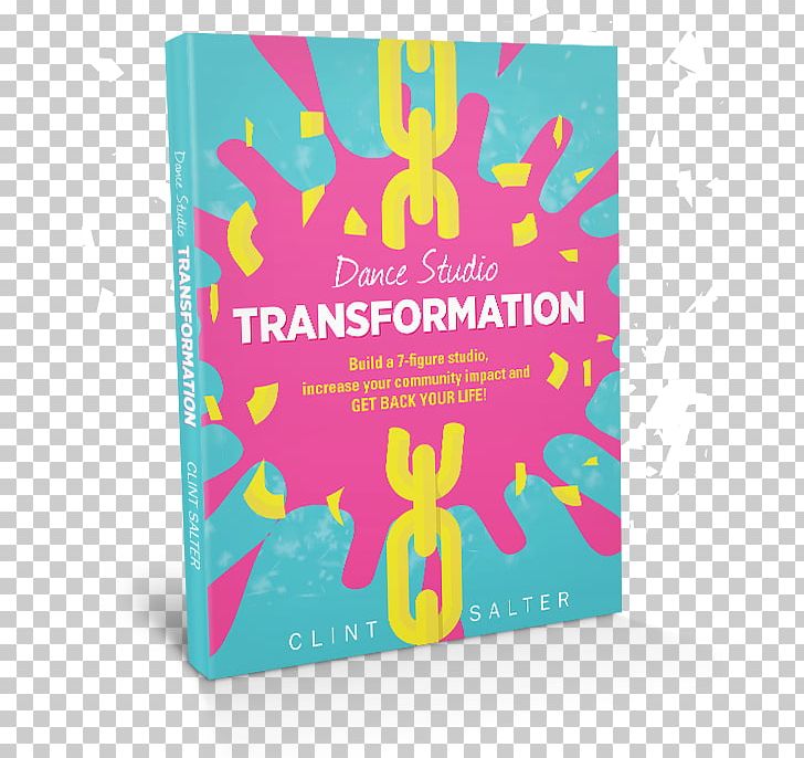 Dance Studio Transformation: Build A 7-Figure Studio PNG, Clipart, Amazoncom, Bestseller, Book, Dance, Dance Studio Free PNG Download