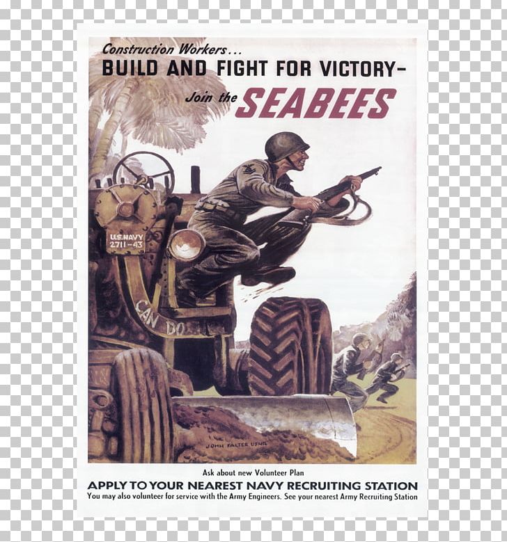United States Navy Second World War Seabee Soldier PNG, Clipart, Advertising, Fighting Seabees, Military, Poster, Propaganda In World War I Free PNG Download