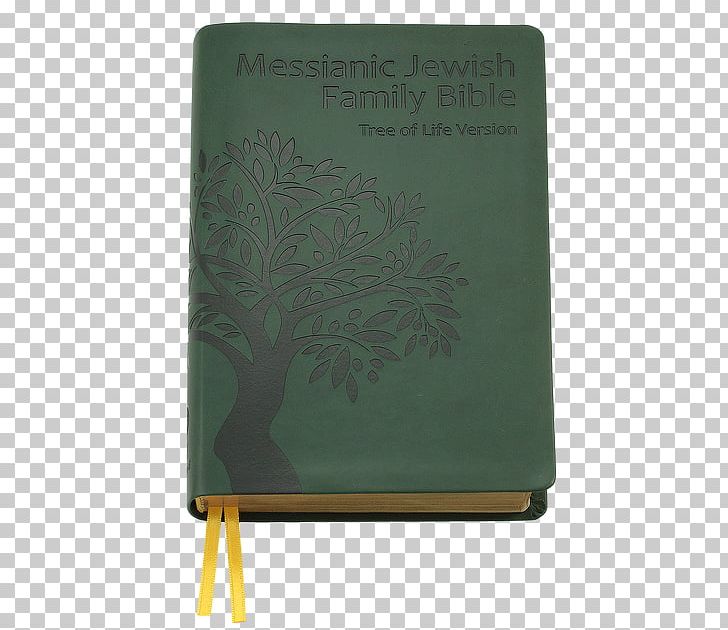 New Messianic Version Of The Bible Tree Of Life Bible: The Gospels Tree Of Life Bible: The New Covenant Messianic Judaism PNG, Clipart, Bible, Bible Society, Bible Translations, Green, Judaism Free PNG Download