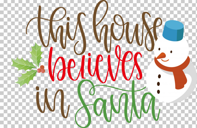 This House Believes In Santa Santa PNG, Clipart, All Diffrent, Christmas Archives, Christmas Cookie, Christmas Day, Christmas Tree Free PNG Download