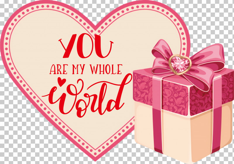 You Are My Whole World Valentines Day Valentine PNG, Clipart, Birthday, Christmas Gift, Gift, Party, Poster Free PNG Download