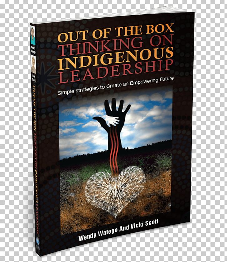 Out Of The Box Thinking On Indigenous Leadership: Simple Strategies To Create An Empowering Future Book Barnes & Noble Nook Author Advertising PNG, Clipart, Advertising, Author, Barnes Noble Nook, Book, Others Free PNG Download