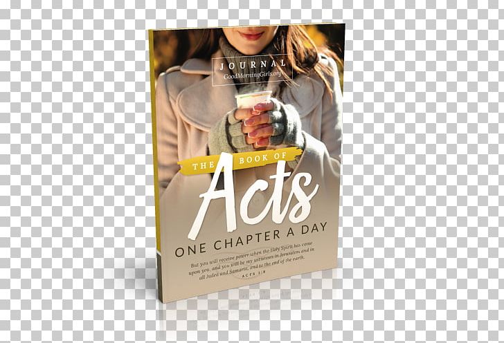 The Book Of Acts Journal: One Chapter A Day Bible Acts Of The Apostles The Book Of Judges Journal {for Guys} Women Living Well: Find Your Joy In God PNG, Clipart, Acts Of The Apostles, Advertising, Bible, Bible Study, Book Free PNG Download