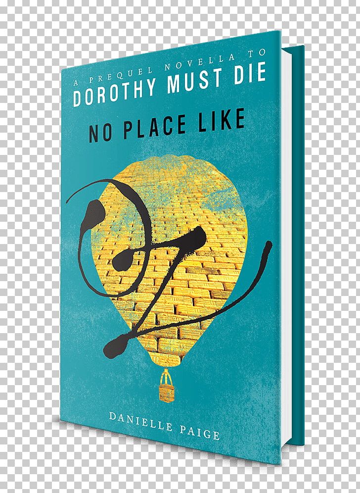 No Place Like Oz: A Dorothy Must Die Prequel Novella Dorothy Gale The Wicked Will Rise The Wizard Of Oz PNG, Clipart, Barnes Noble, Boboiboy Vs Ejo Jo Finale, Book, Dorothy Gale, Ebook Free PNG Download