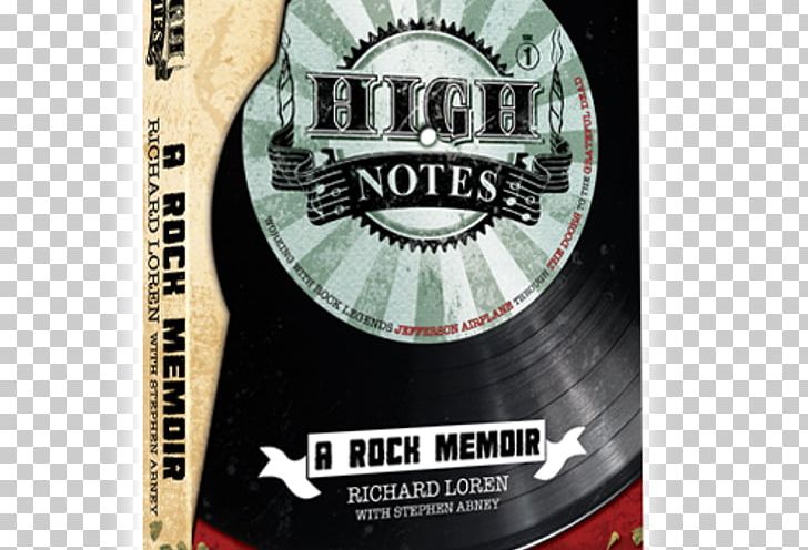 High Notes: A Rock Memoir Working With Rock Legends Jefferson Airplane Through The Doors To The Grateful Dead Healing Neen: One Woman's Path To Salvation From Trauma And Addiction Book PNG, Clipart,  Free PNG Download