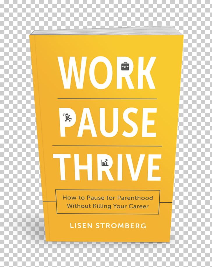 Work PAUSE Thrive : How To Pause For Parenthood Without Killing Your Career The Ballads Of Marko Kraljevic Book Hardcover Amazon.com PNG, Clipart, 2017, Amazoncom, Author, Book, Book Review Free PNG Download