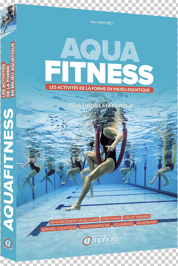 Water Aerobics Aquatic Fitness Professional Manual Gymnastics Physical Fitness Swimming PNG, Clipart, Aerobic Exercise, Aerobics, Amphora, Aquagym, Book Free PNG Download