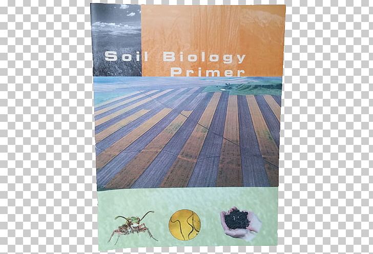 Soil Biology Soil Microbiology Soil Health PNG, Clipart, Aeration, Agriculture, Bacteria, Biology, Compost Free PNG Download