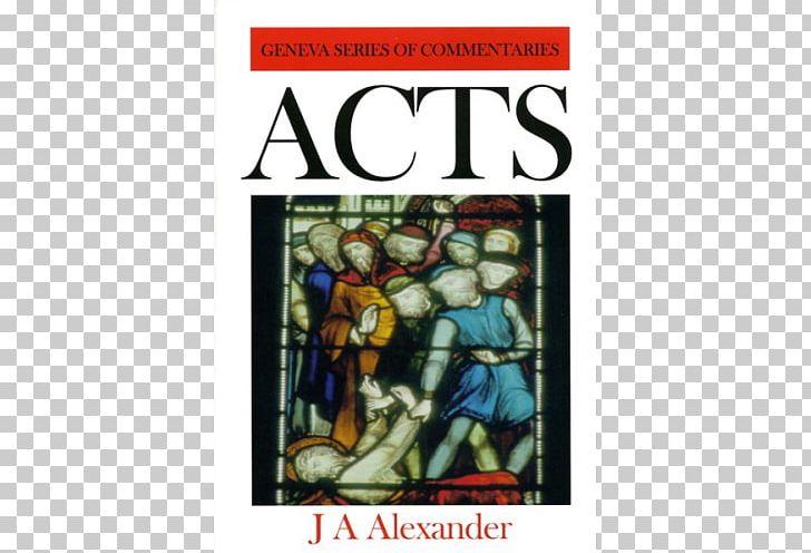 The Acts Of The Apostles: A Commentary Gospel Of Luke A Commentary On The Acts Of The Apostles PNG, Clipart, Acts Of The Apostles, Amazoncom, Apostle, Author, Book Free PNG Download