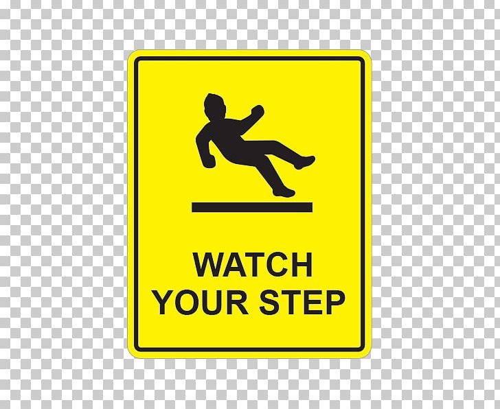 Watch Your Step Sign Safety Symbol PNG, Clipart, Add, Area, Bobby Parker, Brand, Compliance Signs Free PNG Download