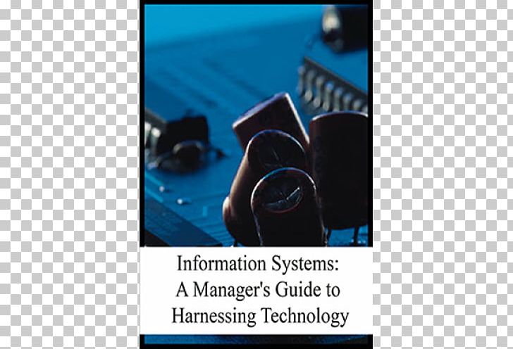 Information Systems: A Manager's Guide To Harnessing Technology Information Technology For Managers Information Systems For Managers: Text And Cases Engineering PNG, Clipart,  Free PNG Download