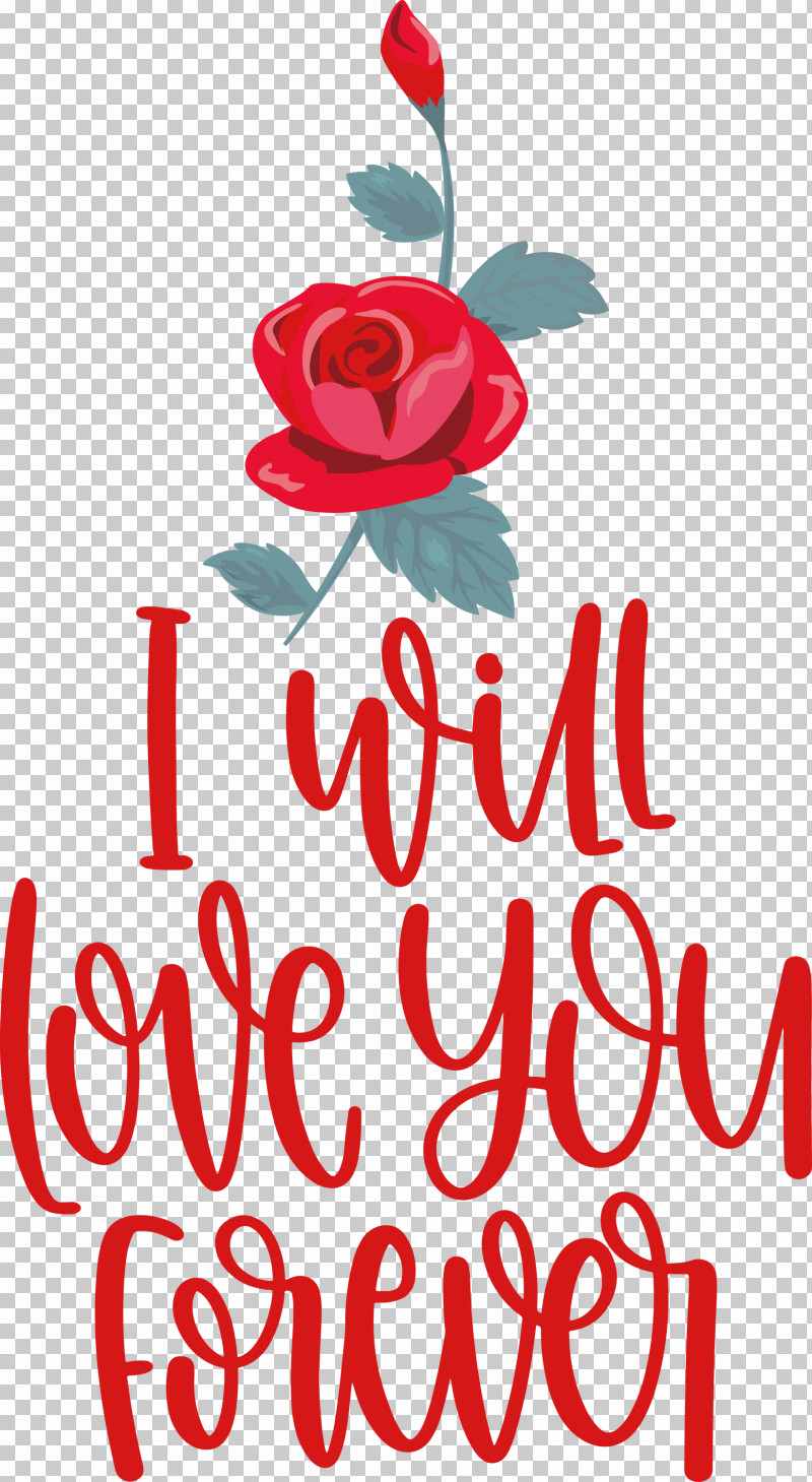 Love You Forever Valentines Day Valentines Day Quote PNG, Clipart, Cut Flowers, Floral Design, Flower, Garden, Garden Roses Free PNG Download