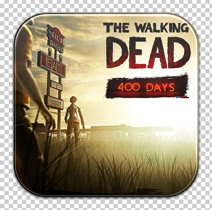 400 Days The Walking Dead: Season Two The Walking Dead: A New Frontier The Wolf Among Us The Walking Dead: Survival Instinct PNG, Clipart, Brand, Day Of Dead, Game, Label, Others Free PNG Download