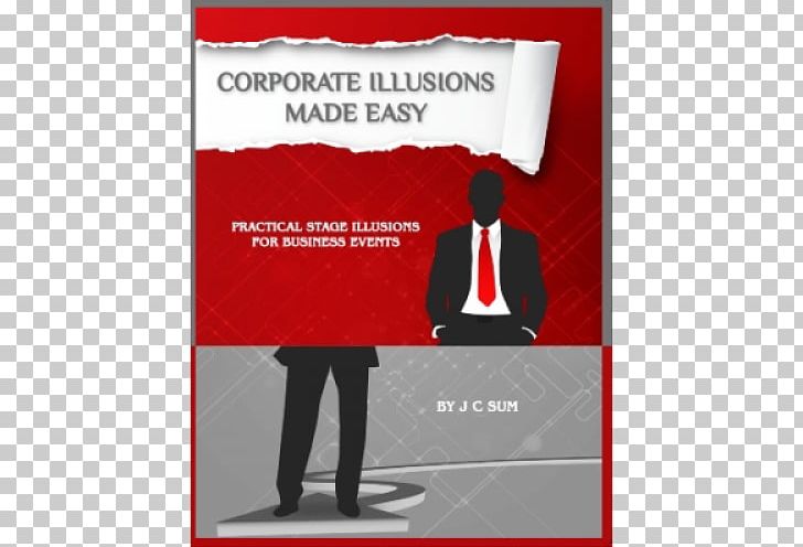 Corporate Illusions Made Easy: Practical Stage Illusions For Business Events Magic A Question Of Memory A Strange Way To Stage Hypnosis: The Honest Hypnotists Guide PNG, Clipart, Advertising, Book, Brand, Business, Corporate Free PNG Download