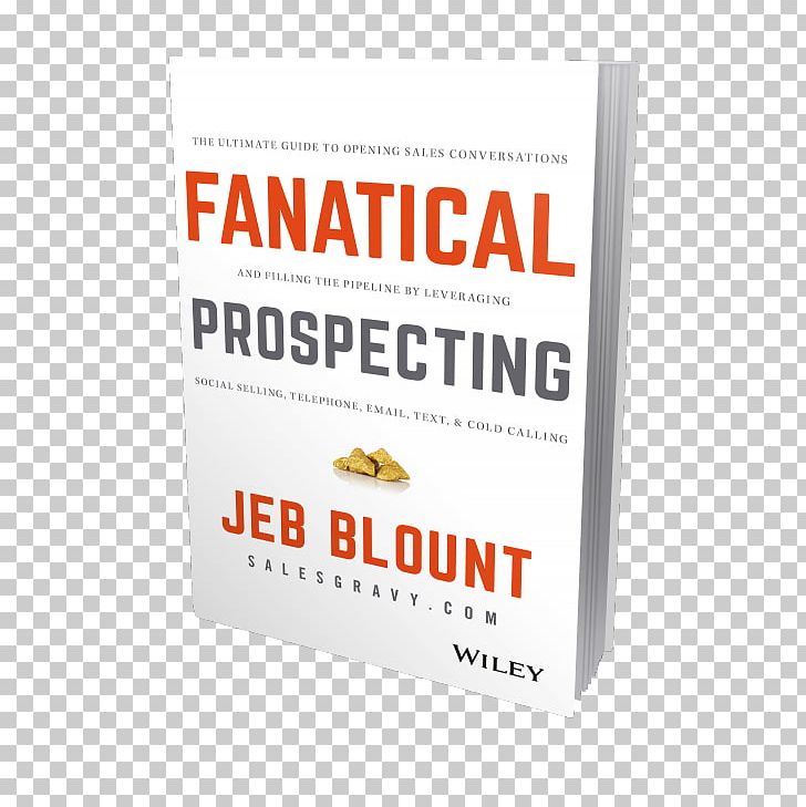 Brand Logo Fanatical Prospecting: The Ultimate Guide To Opening Sales Conversations And Filling The Pipeline By Leveraging Social Selling PNG, Clipart, Brand, Logo, Sales, Text, Text Messaging Free PNG Download