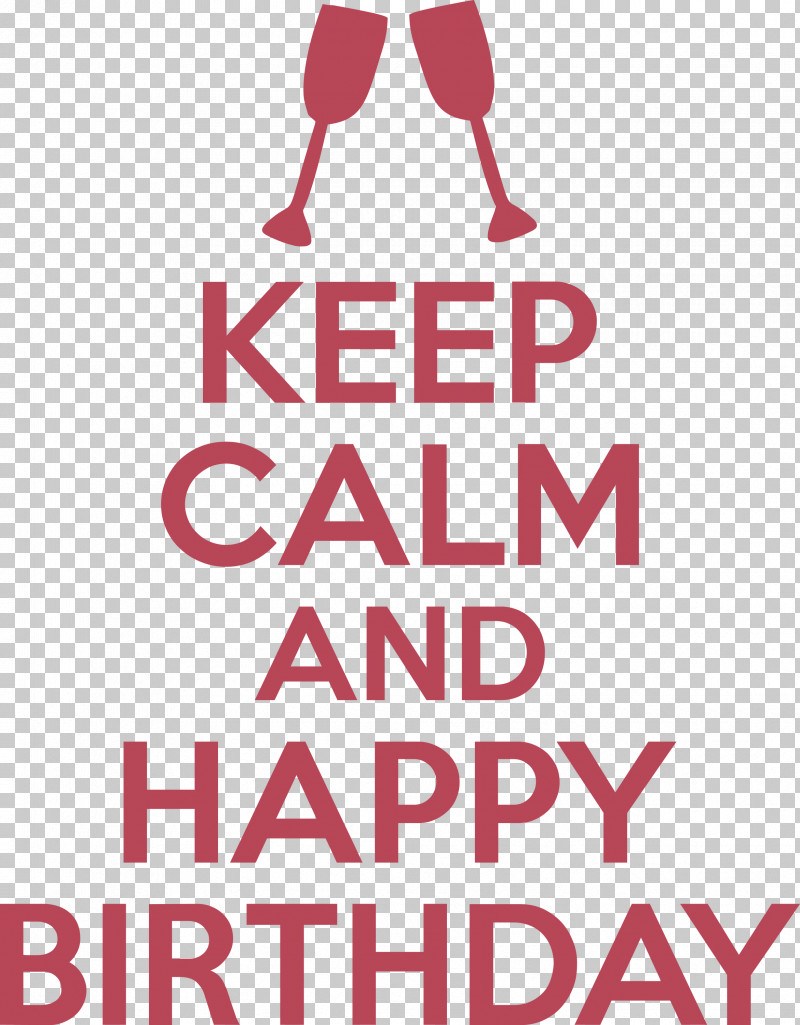 Birthday Keep Calm Happy Birthday PNG, Clipart, Birthday, Christmas Day, Dan, Happy Birthday, Keep Calm Free PNG Download