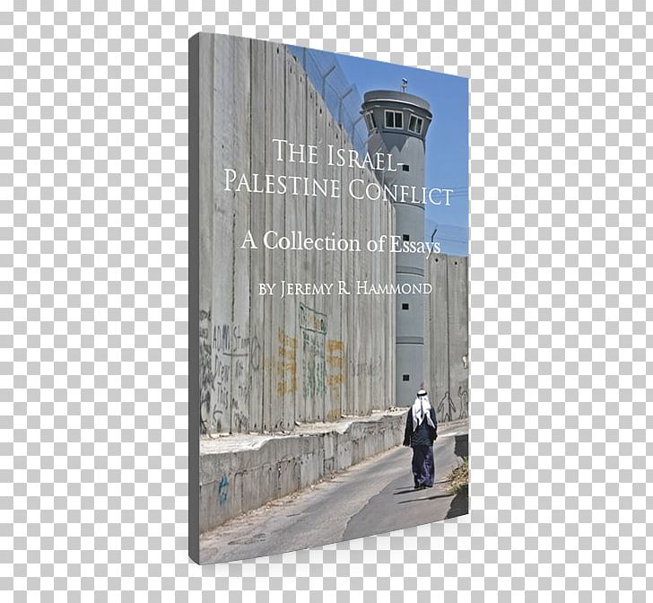 Israeli–Palestinian Conflict Israeli West Bank Barrier Gaza Strip PNG, Clipart, Architecture, Building, Conflict, Facade, Gaza Strip Free PNG Download