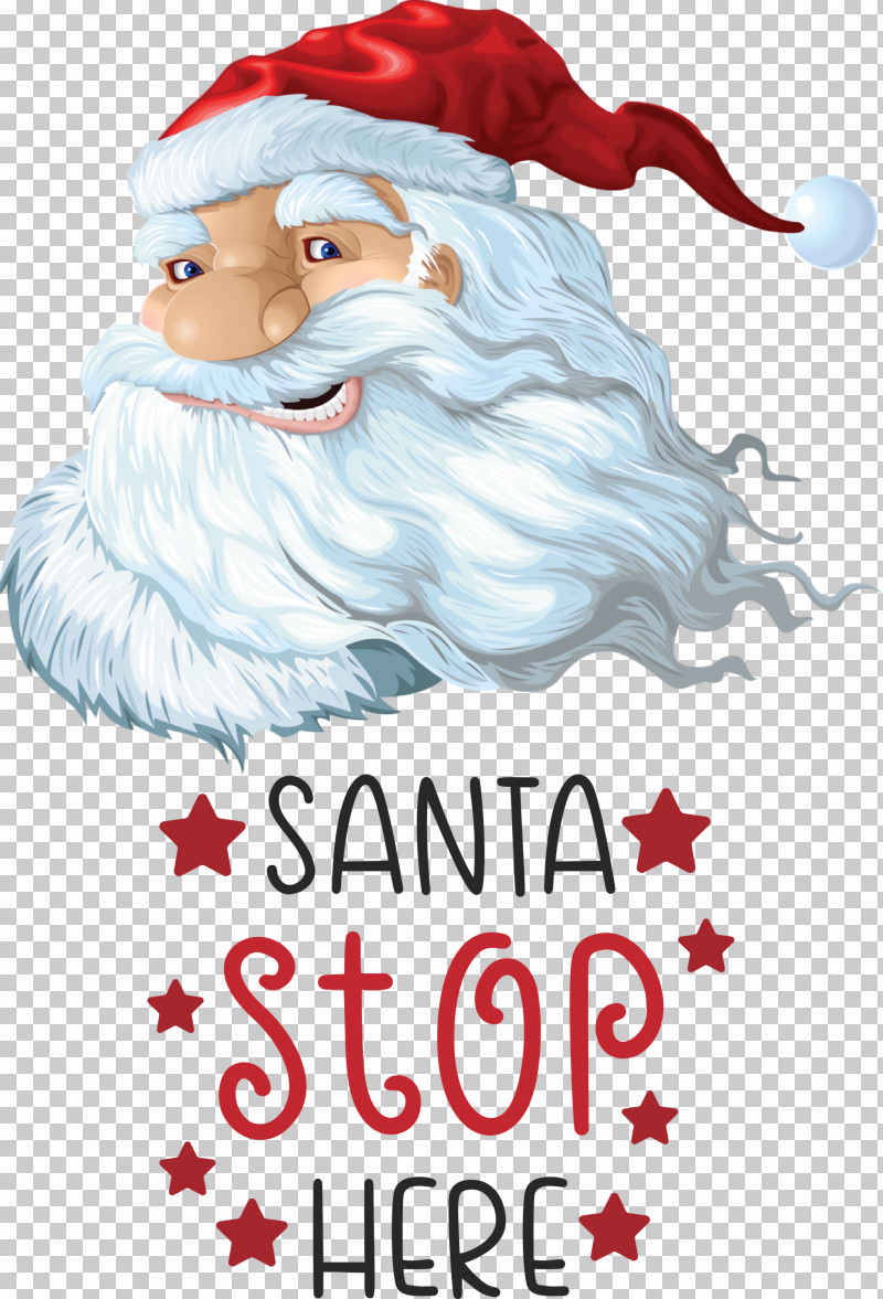 Santa Stop Here Santa Christmas PNG, Clipart, Christmas, Christmas Day, Christmas Ornament, Holiday, Holiday Ornament Free PNG Download