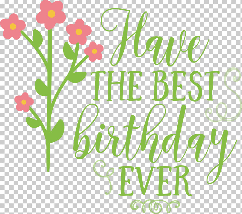 Birthday Best Birthday PNG, Clipart, Biology, Birthday, Cut Flowers, Floral Design, Flower Free PNG Download