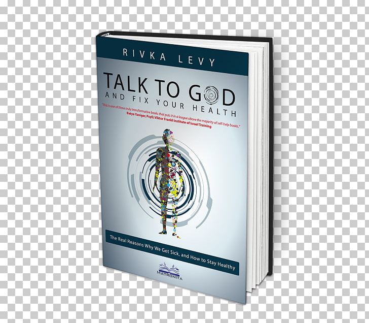 Talk To God And Fix Your Health: The Real Reasons Why We Get Sick PNG, Clipart, Alternative Health Services, Belief, Book, Brand, Breslov Free PNG Download