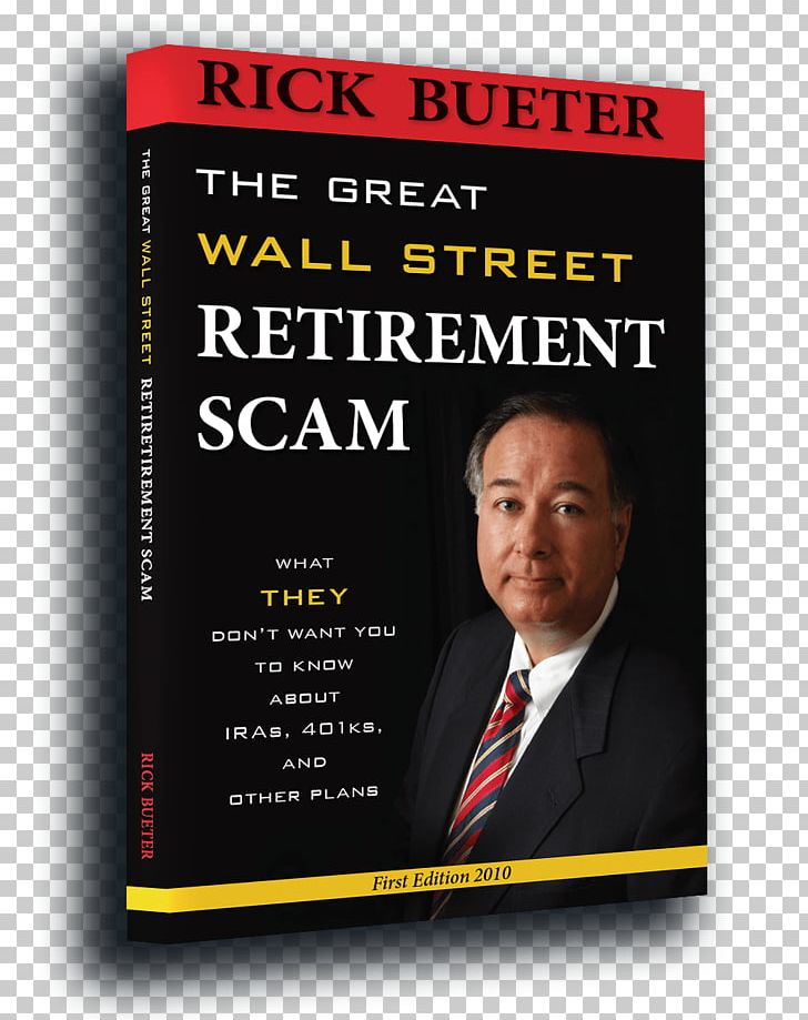 The Great Wall Street Retirement Scam: What THEY Don't Want You To Know About 401ks PNG, Clipart,  Free PNG Download