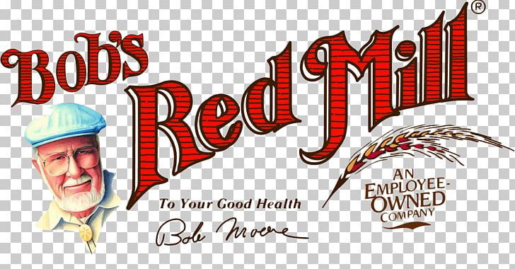 Bob's Red Mill Whole Grain Flour Food Gluten-free Diet PNG, Clipart,  Free PNG Download