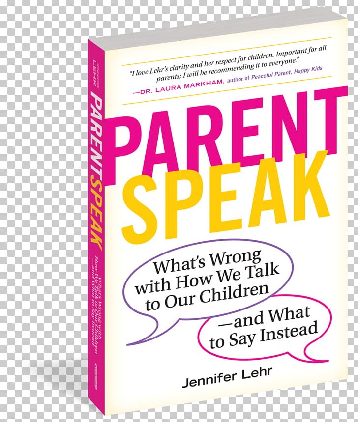 ParentSpeak: What's Wrong With How We Talk To Our Children PNG, Clipart,  Free PNG Download