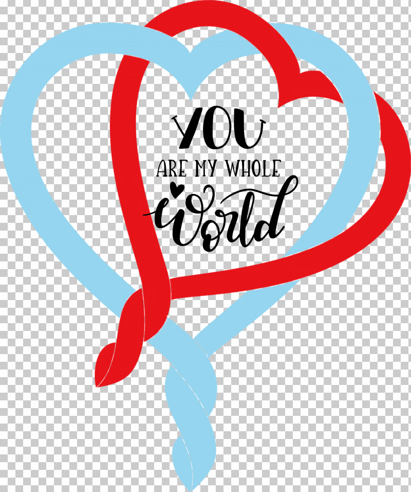 You Are My Whole World Valentines Day Valentine PNG, Clipart, Heart, Logo, Love Hearts, Quotes, Valentine Free PNG Download