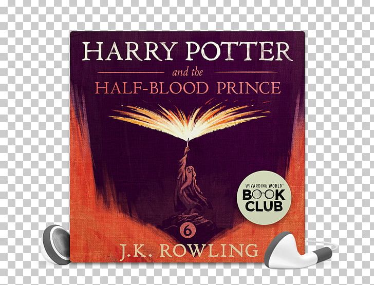 Harry Potter And The Half-Blood Prince Harry Potter And The Philosopher's Stone Harry Potter And The Order Of The Phoenix Harry Potter And The Prisoner Of Azkaban Harry Potter And The Chamber Of Secrets PNG, Clipart,  Free PNG Download