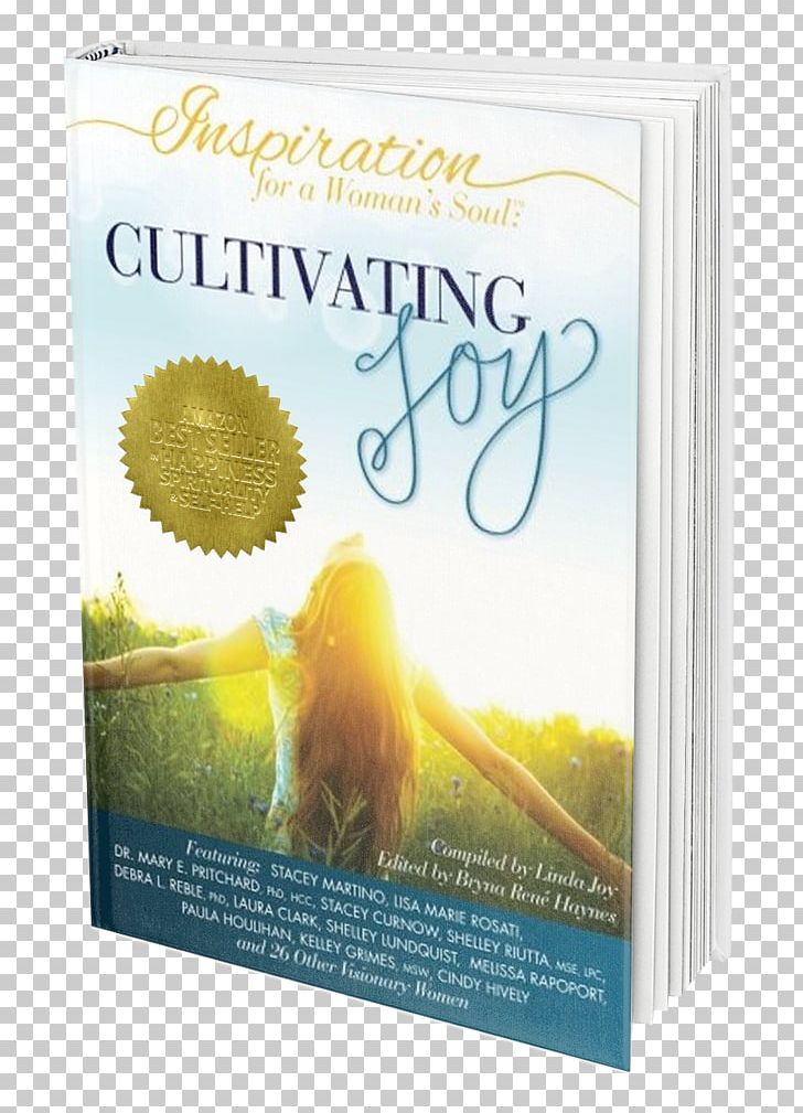 Inspiration For A Woman's Soul: Cultivating Joy Chicken Soup For The Woman's Soul Inspiration For A Woman's Soul: Choosing Happiness Book PNG, Clipart,  Free PNG Download