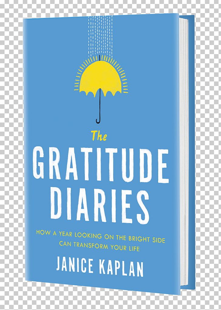 The Gratitude Diaries How Luck Happens: Using The Science Of Luck To Transform Work PNG, Clipart, Amazoncom, Area, Author, Banner, Book Free PNG Download