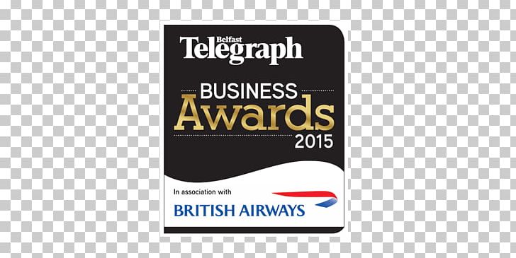 Belfast Telegraph Business Newspaper Company Award PNG, Clipart, Award, Belfast, Belfast Telegraph, Brand, Business Free PNG Download