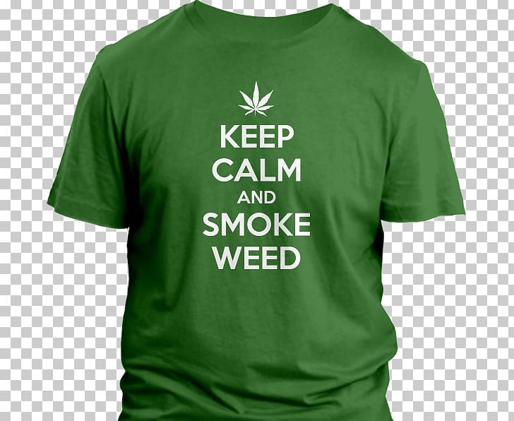 Keep Calm And Carry On T-shirt Cannabis Poster PNG, Clipart, Active Shirt, Brand, Cannabis, Cannabis Smoking, Clothing Free PNG Download