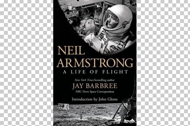Neil Armstrong: A Life Of Flight First Man: The Life Of Neil A. Armstrong Apollo 11 Apollo Program Amazon.com PNG, Clipart, Advertising, Amazoncom, Apollo 11, Apollo Program, Armstrong Free PNG Download