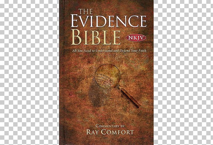 The Evidence Bible Book Evidence Bible-NKJV New King James Version Ray Comfort PNG, Clipart, Book, New King James Version, Objects, Ray Comfort, Text Free PNG Download