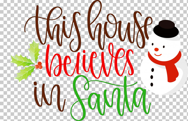 This House Believes In Santa Santa PNG, Clipart, All Diffrent, Christmas Archives, Christmas Cookie, Christmas Day, Christmas Tree Free PNG Download