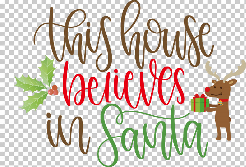 This House Believes In Santa Santa PNG, Clipart, Antler, Christmas Archives, Christmas Day, Christmas Decoration, Christmas Ornament Free PNG Download