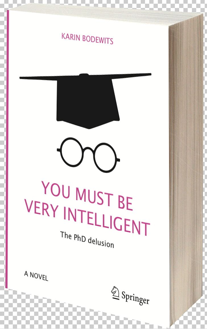 You Must Be Very Intelligent: The PhD Delusion Author Natural Science Doctor Of Philosophy Book PNG, Clipart, 2017, Author, Book, Brand, Curriculum Vitae Free PNG Download