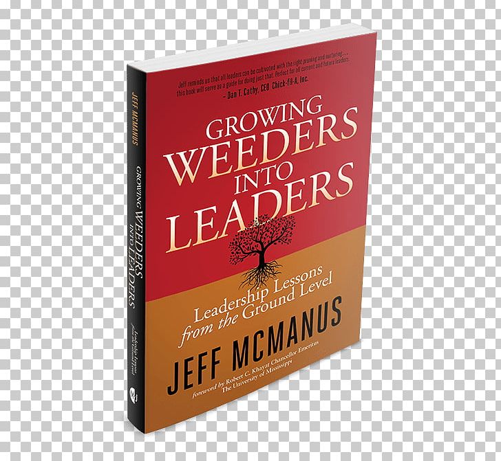 Growing Weeders Into Leaders: Leadership Lessons From The Ground Up Essence Of Leadership Organization Leadership Is The Capacity To Translate Vision Into Reality. PNG, Clipart, Author, Book, Book Cover, Brass, Industry Free PNG Download