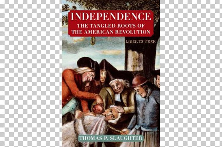 American Revolutionary War United States Independence: The Tangled Roots Of The American Revolution Boston Tea Party PNG, Clipart, Advertising, American Revolution, American Revolutionary War, Book, Boston Tea Party Free PNG Download