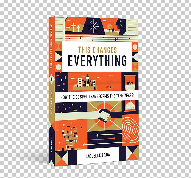 This Changes Everything: How The Gospel Transforms The Teen Years Amazon.com Book Do Hard Things: A Teenage Rebellion Against Low Expectations Hardcover PNG, Clipart, 2017, Amazoncom, Book, Brand, Ebook Free PNG Download