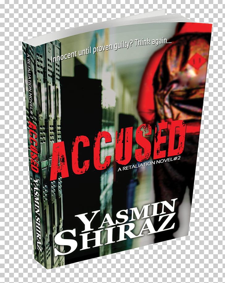 Accused: A Retaliation Novel #2 Retaliation: A Novel Book Young Adult Fiction PNG, Clipart, Book, Brand, Dvd, Ebook, Fantasy Book Free PNG Download