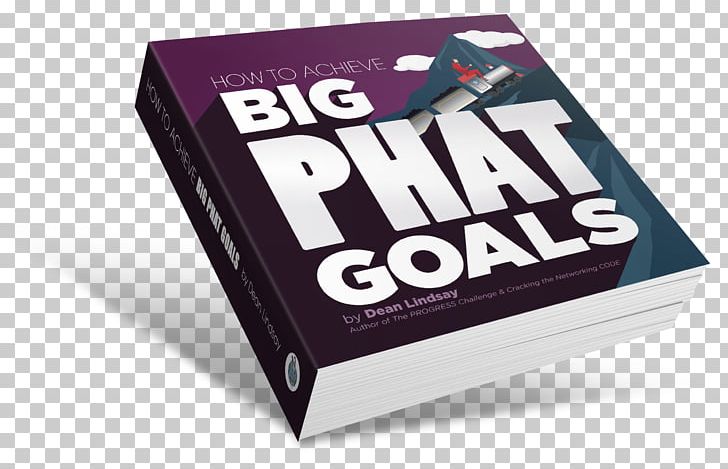 Big PHAT Goals Book Goal-setting Theory The 7 Habits Of Highly Effective People PNG, Clipart,  Free PNG Download