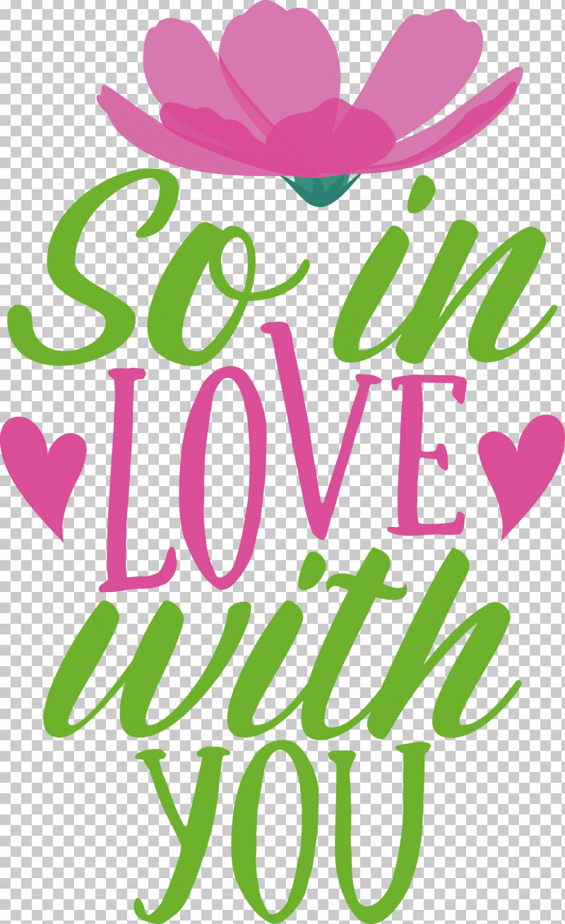 So In Love With You Valentines Day Valentine PNG, Clipart, Floral Design, Flower, Leaf, Line, Logo Free PNG Download