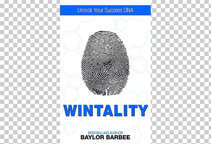 Wintality: Pre-Release Edition: Unlock Your Success DNA Book Paperback Brand Publishing PNG, Clipart, Book, Brand, Don Baylor, Line, Others Free PNG Download