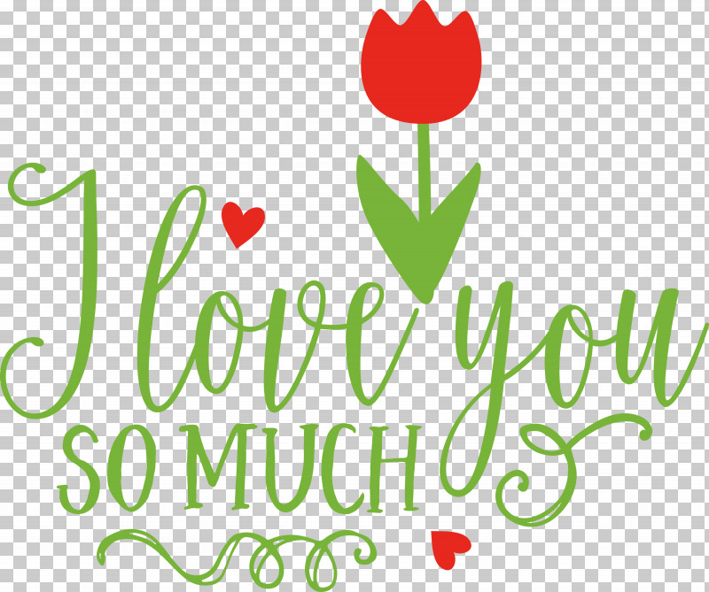 I Love You So Much Valentines Day Valentine PNG, Clipart, Floral Design, Fruit, I Love You So Much, Leaf, Line Free PNG Download