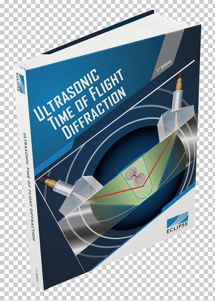 Time-of-flight Diffraction Ultrasonics Ultrasound Nondestructive Testing Ultrasonic Testing Phased Array Ultrasonics PNG, Clipart, Book, Brand, Diffraction, Edition, Industry Free PNG Download