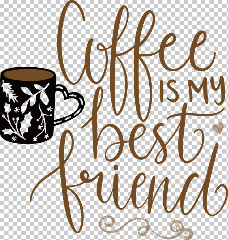 Coffee Best Friend PNG, Clipart, Best Friend, Calligraphy, Coffee, Coffee Cup, Cup Free PNG Download
