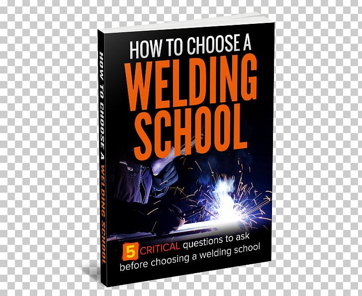 Technology Welding Process Book PNG, Clipart, Advertising, Book, Film, Poster, Process Free PNG Download
