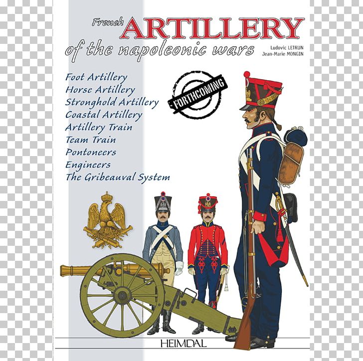 First French Empire Napoleonic Wars Napoleonic Era Artillery Imperial Guard PNG, Clipart, Artillery, Costume, Empire, First French Empire, French Free PNG Download